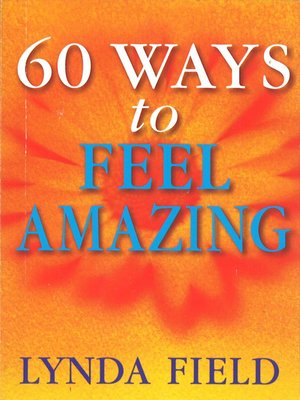 cover image of 60 Ways to Feel Amazing